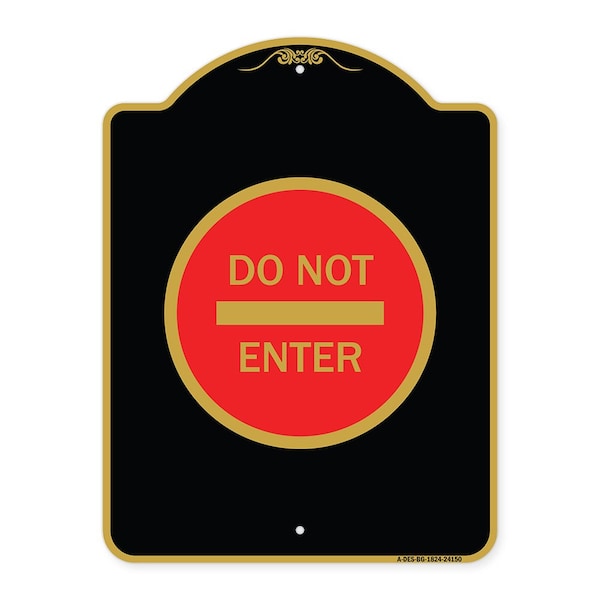 Signmission Designer Series Sign-Do Not Enter, Black & Gold Aluminum Architectural Sign, 18" H, BG-1824-24150 A-DES-BG-1824-24150 - main